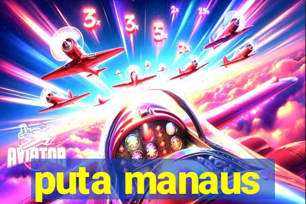 puta manaus